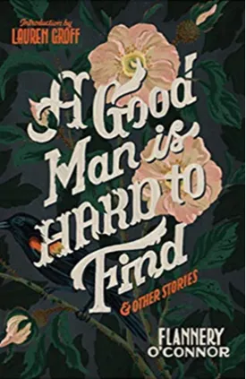 A Good Man Is Hard to Find and Other Stories
