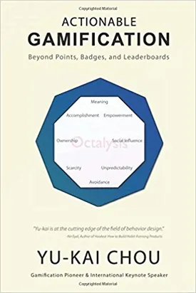 Actionable Gamification – Beyond Points, Badges, and Leaderboards