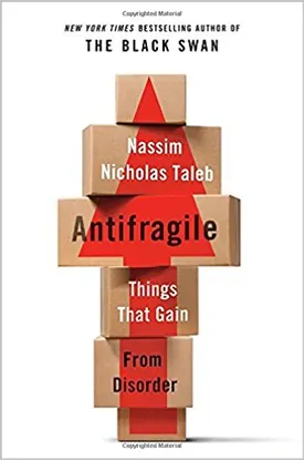 Antifragile: Things That Gain from Disorder