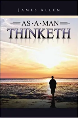 As a Man Thinketh