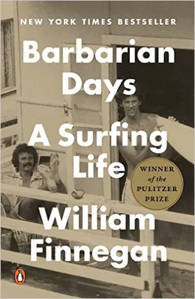 Barbarian Days: A Surfing Life