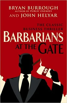 Barbarians at the Gate: The Fall of RJR Nabisco