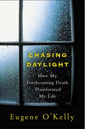 Chasing Daylight:How My Forthcoming Death Transformed My Life