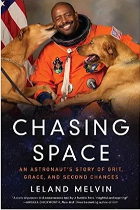 Chasing Space: An Astronaut's Story of Grit, Grace, and Second Chances