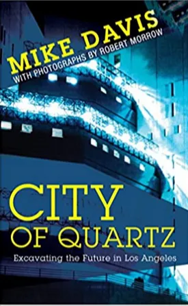 City of Quartz: Excavating the Future in Los Angeles