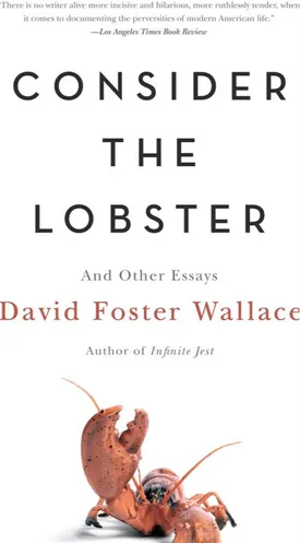 Consider the Lobster: And Other Essays