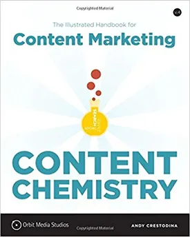 Content Chemistry: The Illustrated Handbook for Content Marketing