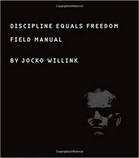 Discipline Equals Freedom: Field Manual