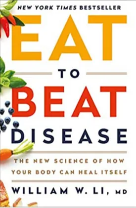 Eat to Beat Disease: The New Science of How Your Body Can Heal Itself