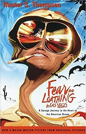 Fear and Loathing in Las Vegas: A Savage Journey to the Heart of the American Dream