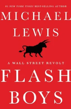 Flash Boys: A Wall Street Revolt