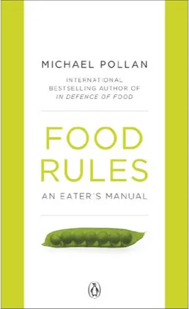 Food Rules: An Eater's Manual