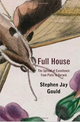 Full House: The Spread of Excellence from Plato to Darwin