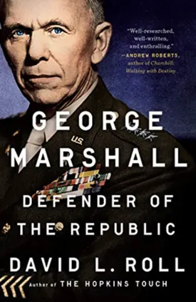 George Marshall: Defender of the Republic