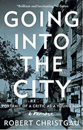 Going into the City: Portrait of a Critic as a Young Man
