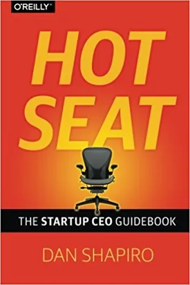 Hot Seat: The Startup CEO Guidebook