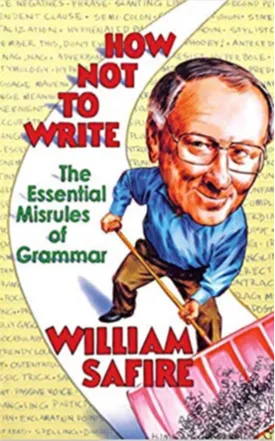 How Not to Write: The Essential Misrules of Grammar