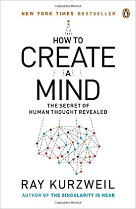 How to Create a Mind: The Secret of Human Thought Revealed