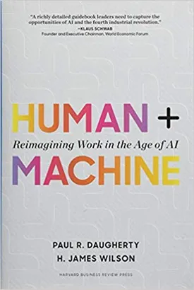 Human + Machine: Reimagining Work in the Age of AI