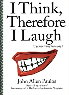I Think, Therefore I Laugh
