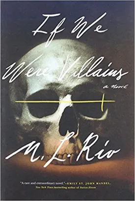 If We Were Villains: A Novel