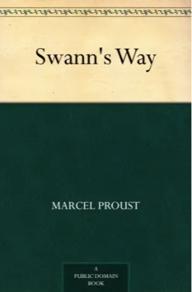 In Search of Lost Time: Swann’s Way