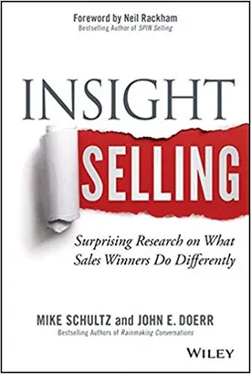 Insight Selling: Surprising Research on What Sales Winners Do Differently