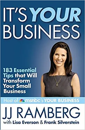 It’s Your Business: 183 Essential Tips that Will Transform Your Small Business