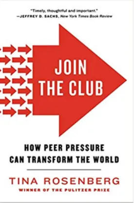 Join the Club: How Peer Pressure Can Transform the World