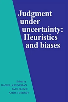 Judgment Under Uncertainty: Heuristics and Biases