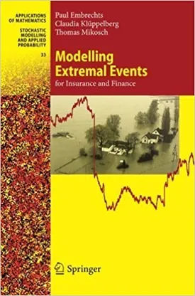 Modelling Extremal Events: for Insurance and Finance