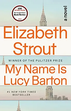 My Name Is Lucy Barton: A Novel