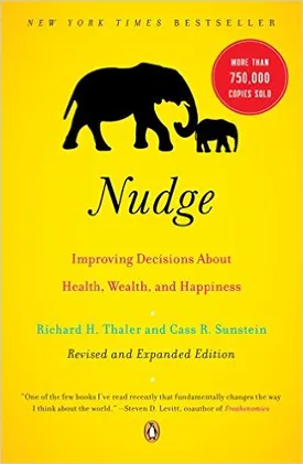 Nudge: Improving Decisions About Health, Wealth, and Happiness