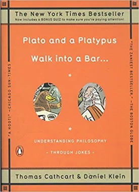 Plato and a Platypus Walk into a Bar: Understanding Philosophy Through Jokes