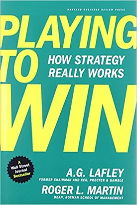 Playing to Win: How Strategy Really Works