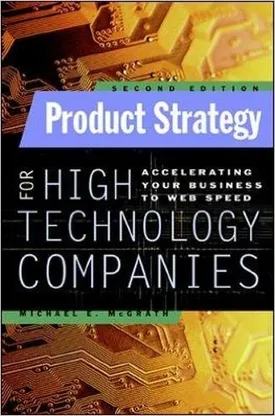 Product Strategy for High Technology Companies