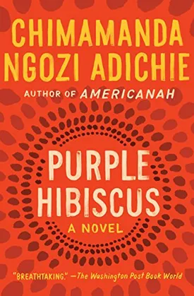 Purple Hibiscus: A Novel