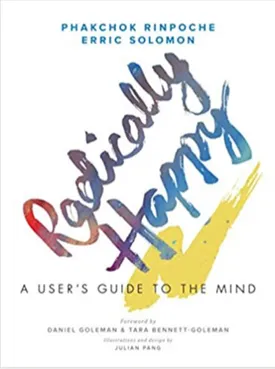 Radically Happy: A User's Guide to the Mind