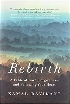 Rebirth: A Fable of Love, Forgiveness, and Following Your Heart