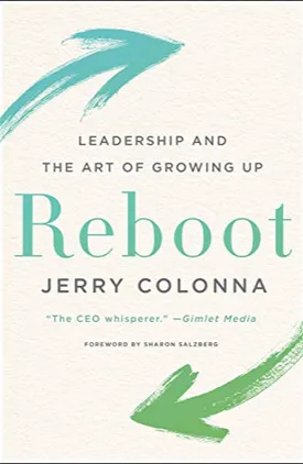 Reboot: Leadership and the Art of Growing Up