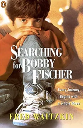 Searching for Bobby Fischer: The Father of a Prodigy Observes the World of Chess