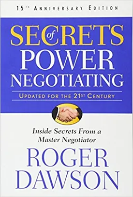 Secrets of Power Negotiating: Inside Secrets from a Master Negotiator