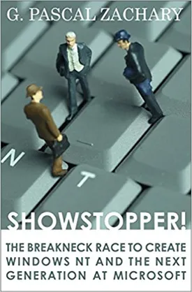Showstopper!: The Breakneck Race to Create Windows NT and the Next Generation at Microsoft