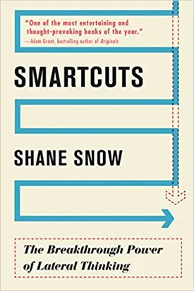 Smartcuts: How Hackers, Innovators, and Icons Accelerate Success