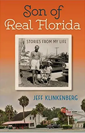 Son of Real Florida: Stories from My Life