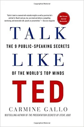 Talk Like TED: The 9 Public-Speaking Secrets of the World’s Top Minds