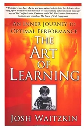 The Art of Learning: An Inner Journey to Optimal Performance