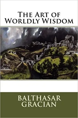 The Art of Worldly Wisdom