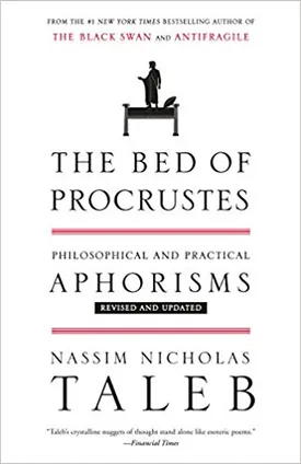 The Bed of Procrustes: Philosophical and Practical Aphorisms