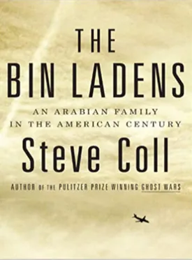 The Bin Ladens: An Arabian Family in the American Century